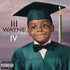 LIL WAYNE - THA CARTER IV