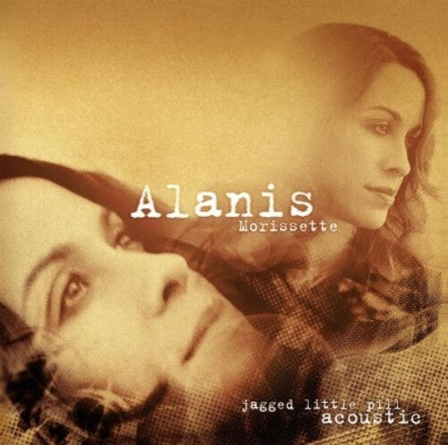 ALANIS MORISSETTE - JAGGED LITTLE PILL ACOUSTIC - Safe and Sound HQ