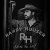 RANDY HOUSER - NOTE TO SELF - Safe and Sound HQ